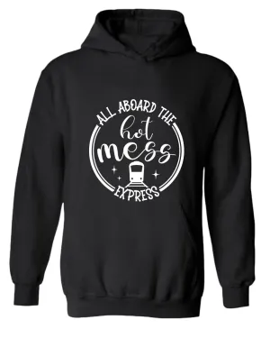 All aboard, the hot mess express funny mom hoodies