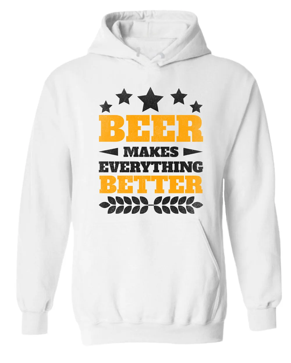 Beer makes everything better hoodie, funny beer hoodie