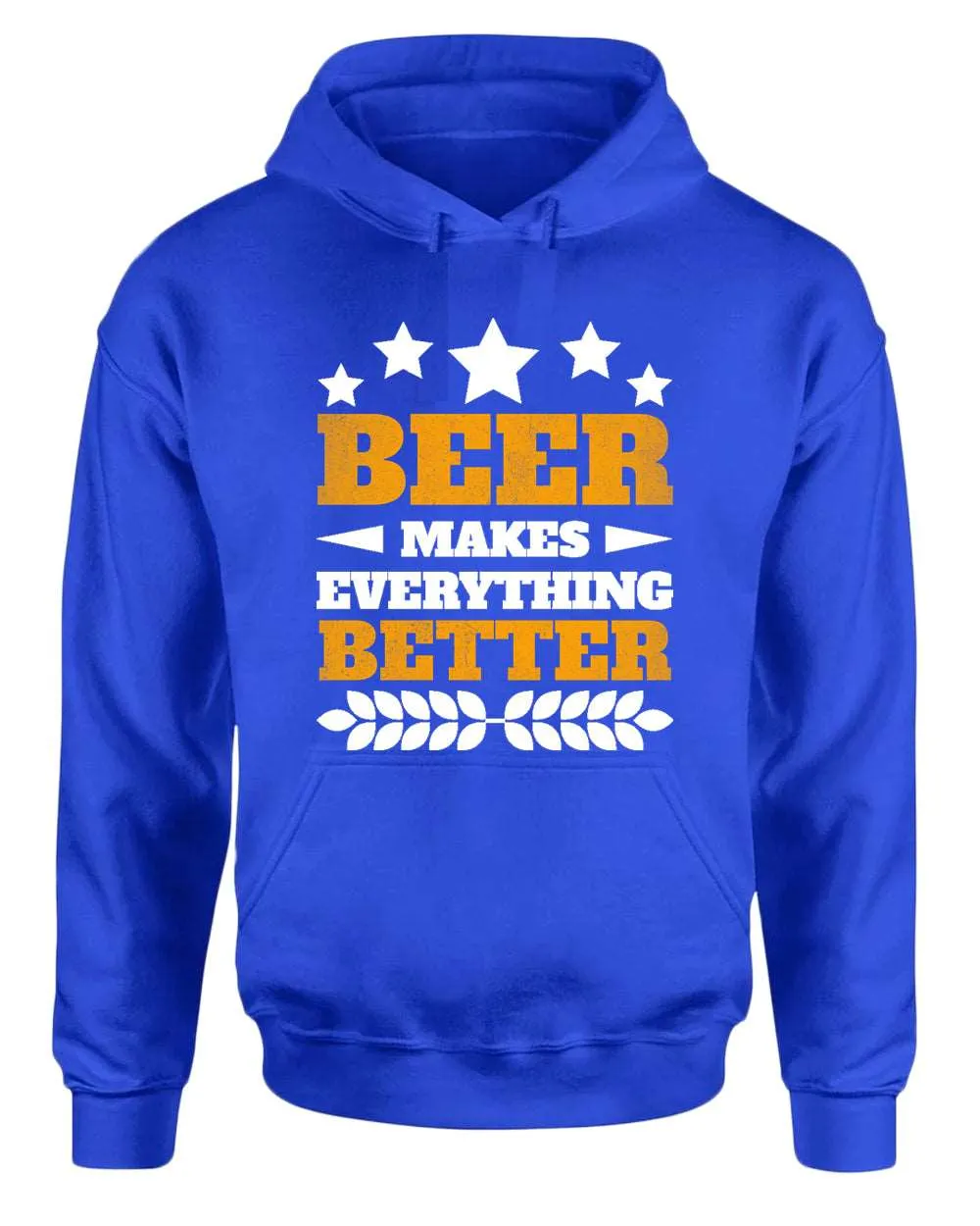 Beer makes everything better hoodie, funny beer hoodie
