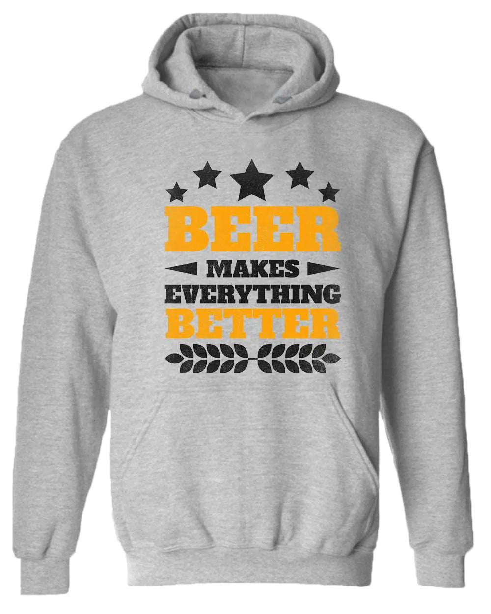 Beer makes everything better hoodie, funny beer hoodie