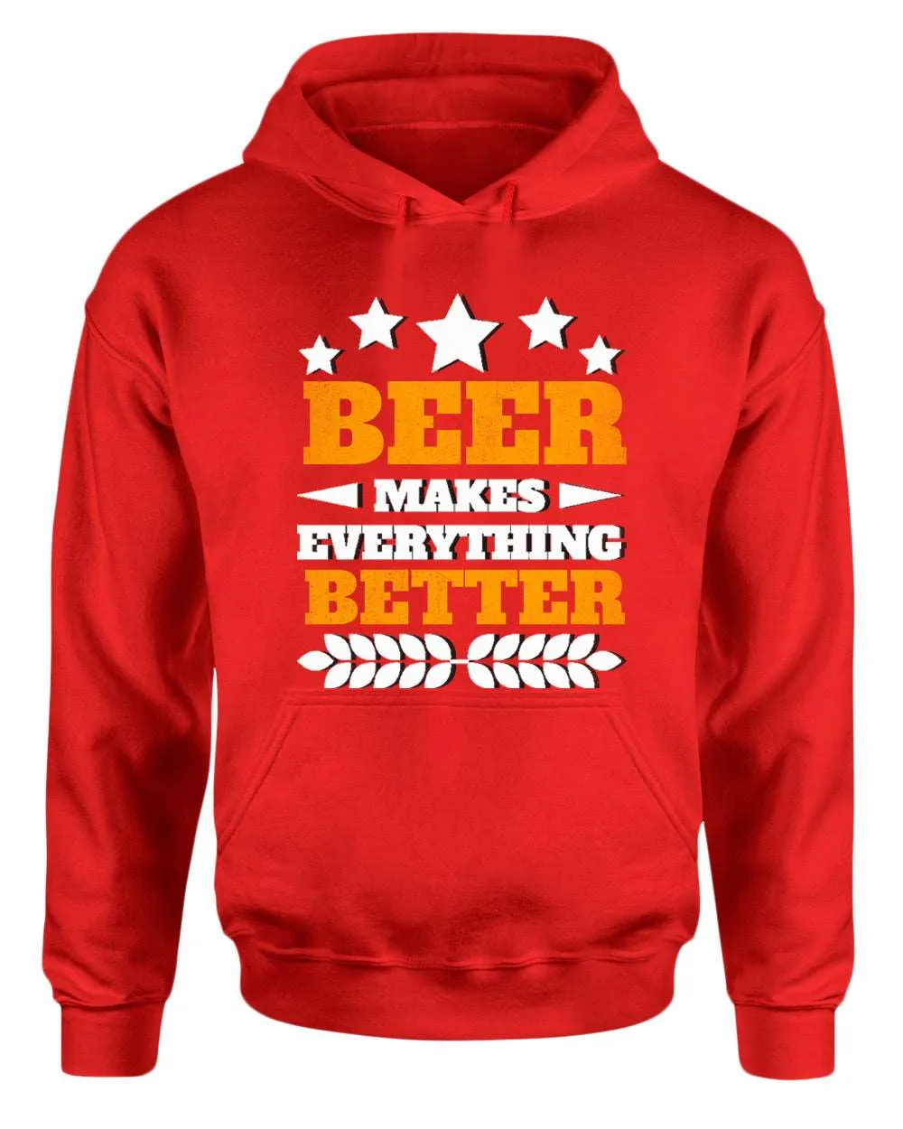 Beer makes everything better hoodie, funny beer hoodie