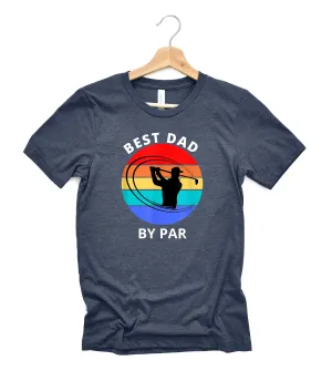 Best Dad By Par Shirt | Mens Shirt | Dad Shirt | Husband Shirt