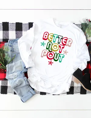 Better Not Pout Christmas Long Sleeve Shirt