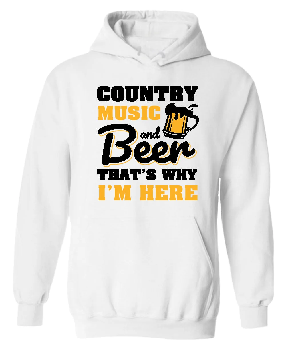 Country music and beer that's why i'm here hoodie, beer tees, music hoodies