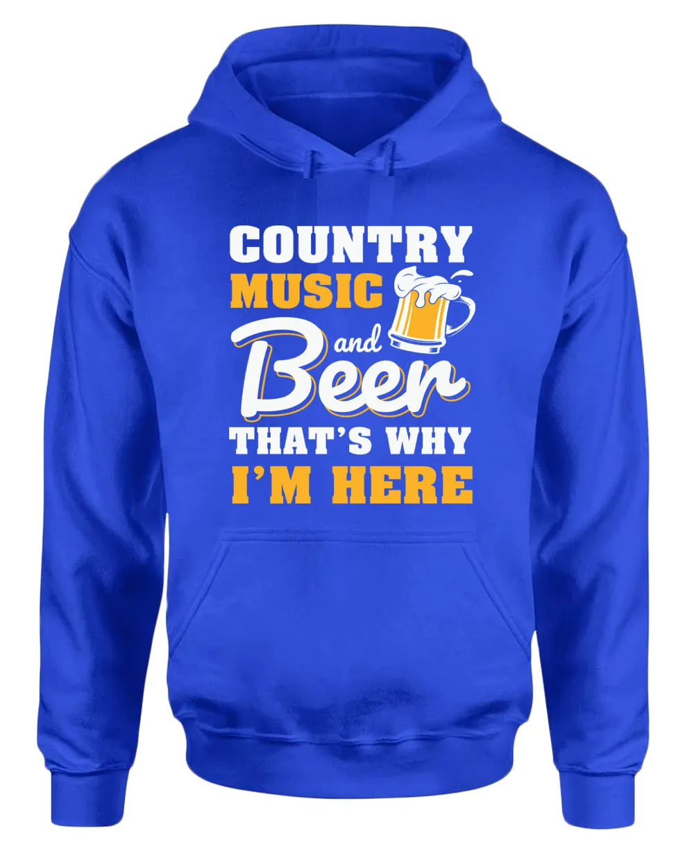 Country music and beer that's why i'm here hoodie, beer tees, music hoodies