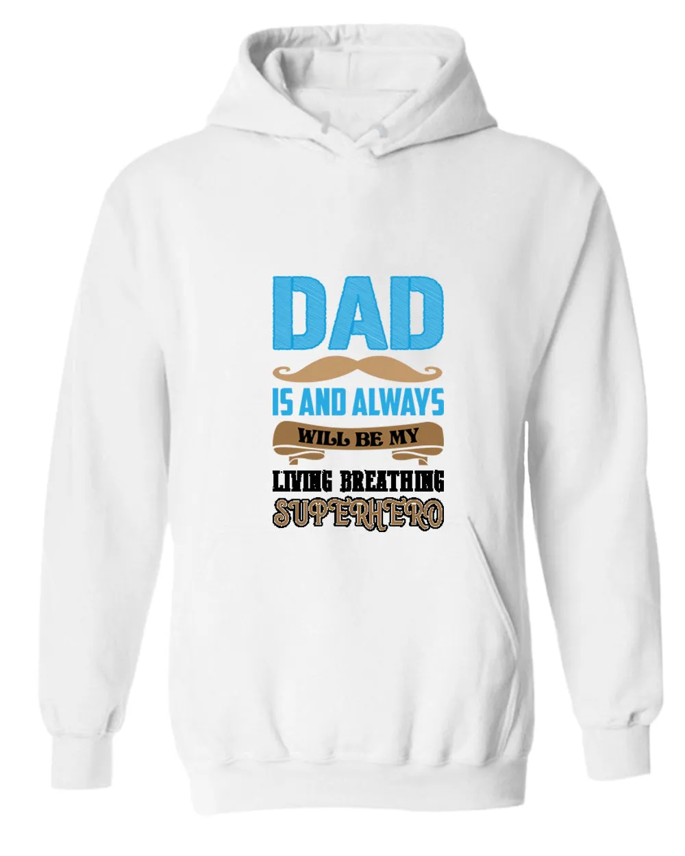 Dad is and always will be my living breathing superhero hoodie, dad hero hoodie