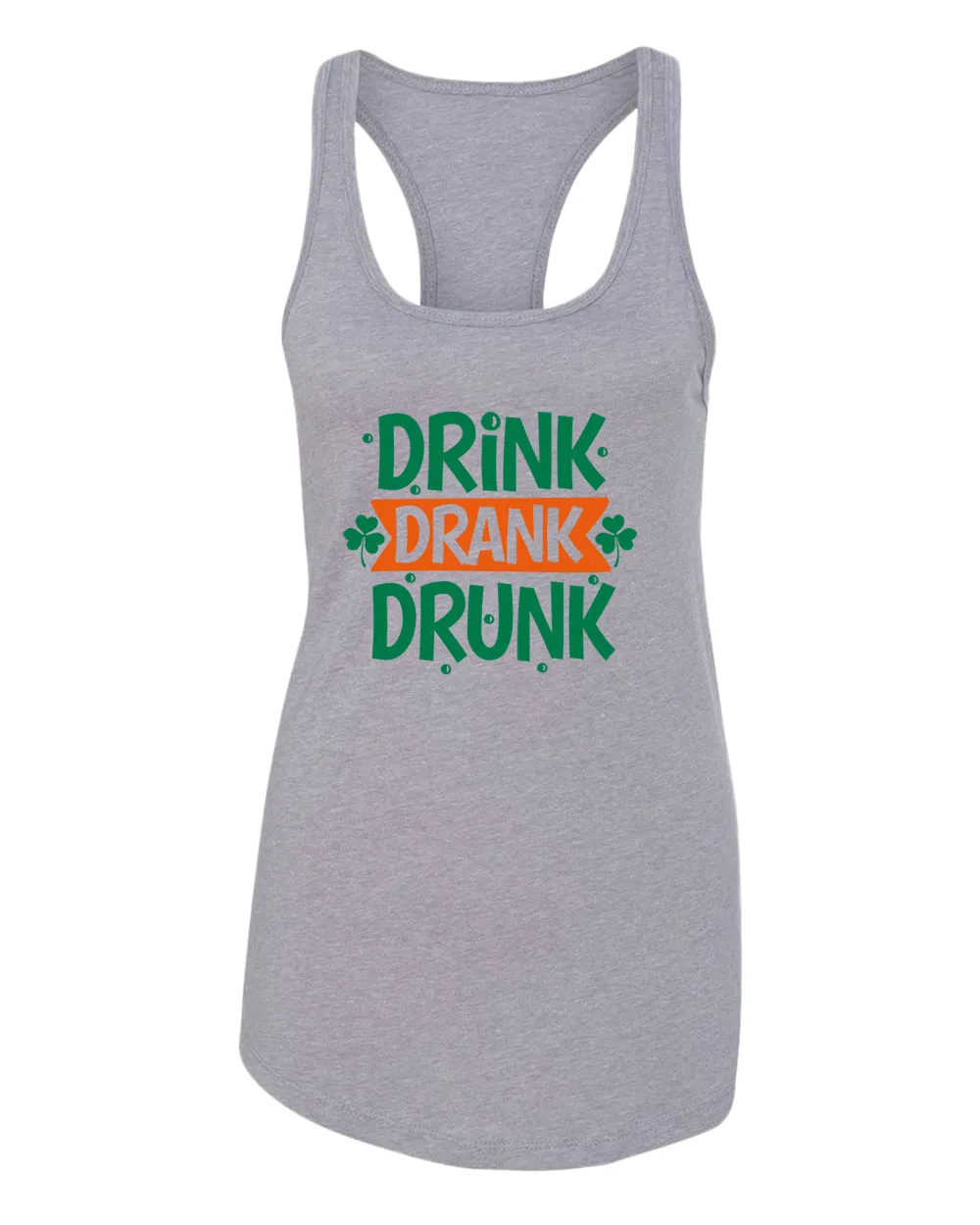 Drink drank drunk tank top women racerback st patrick's day tank top