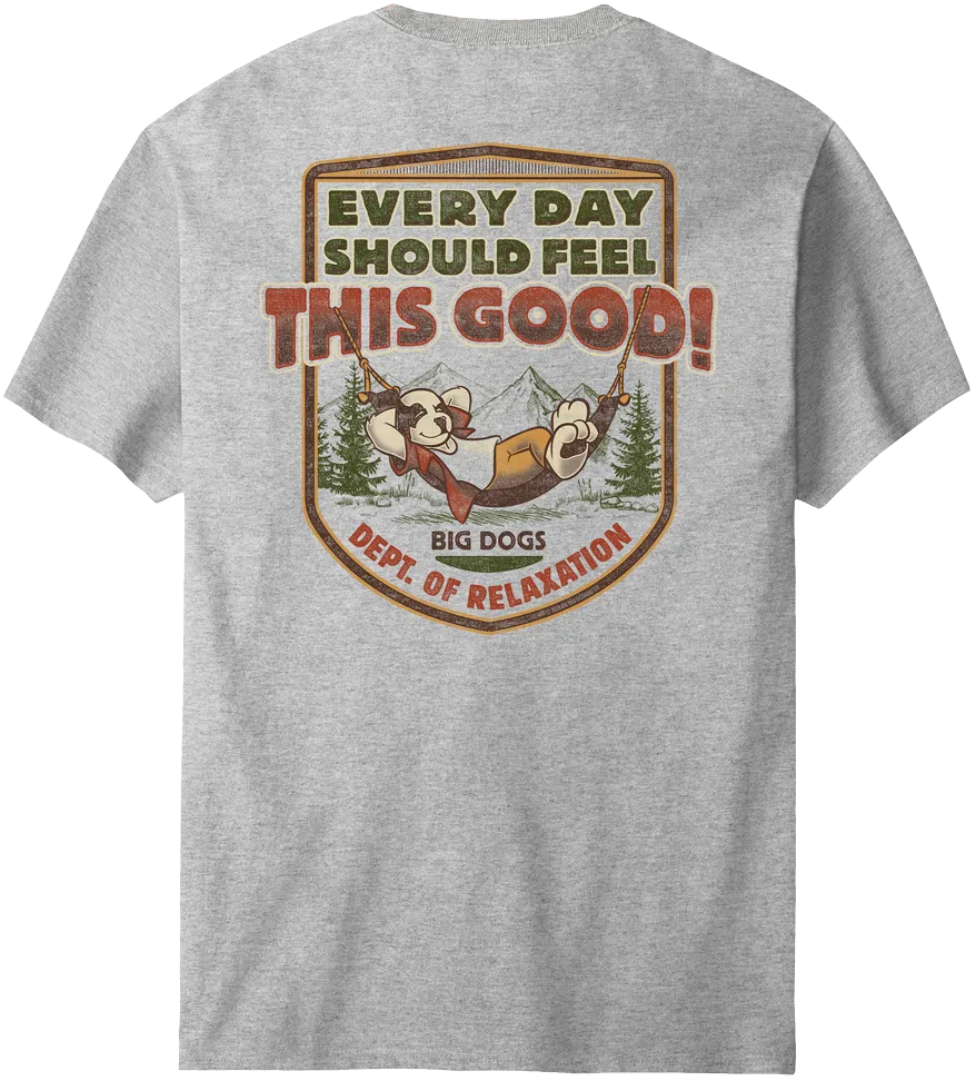 Every Day Should Feel This Good T-Shirt