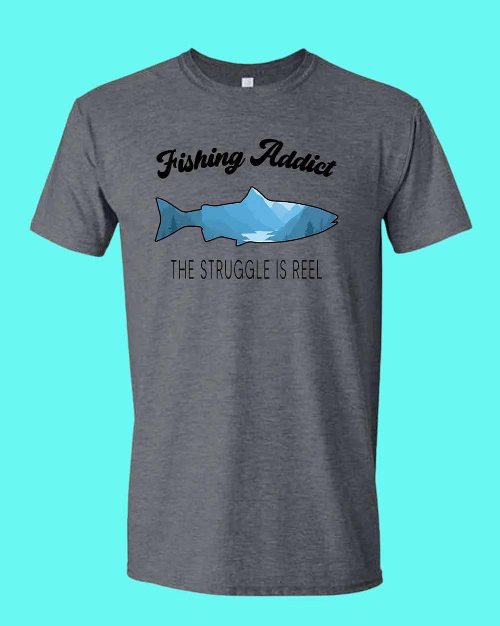 Fishing Addict, the struggle is reel shirt, fishing t-shirt
