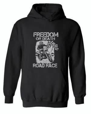 Freedom or death road race hoodie