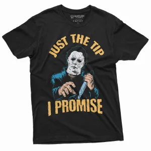 Horror Movie Halloween T-shirt Just the Tip I promise Knife Funny Cool Tee Mens Womens Unisex Scary outfit classic Tee