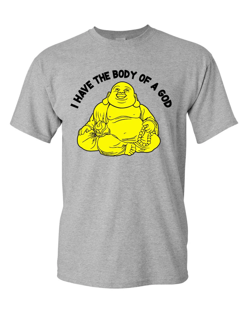 I have the body of a god T-shirt - T-Shirt Funny Buddha Buddha Banter Food tees