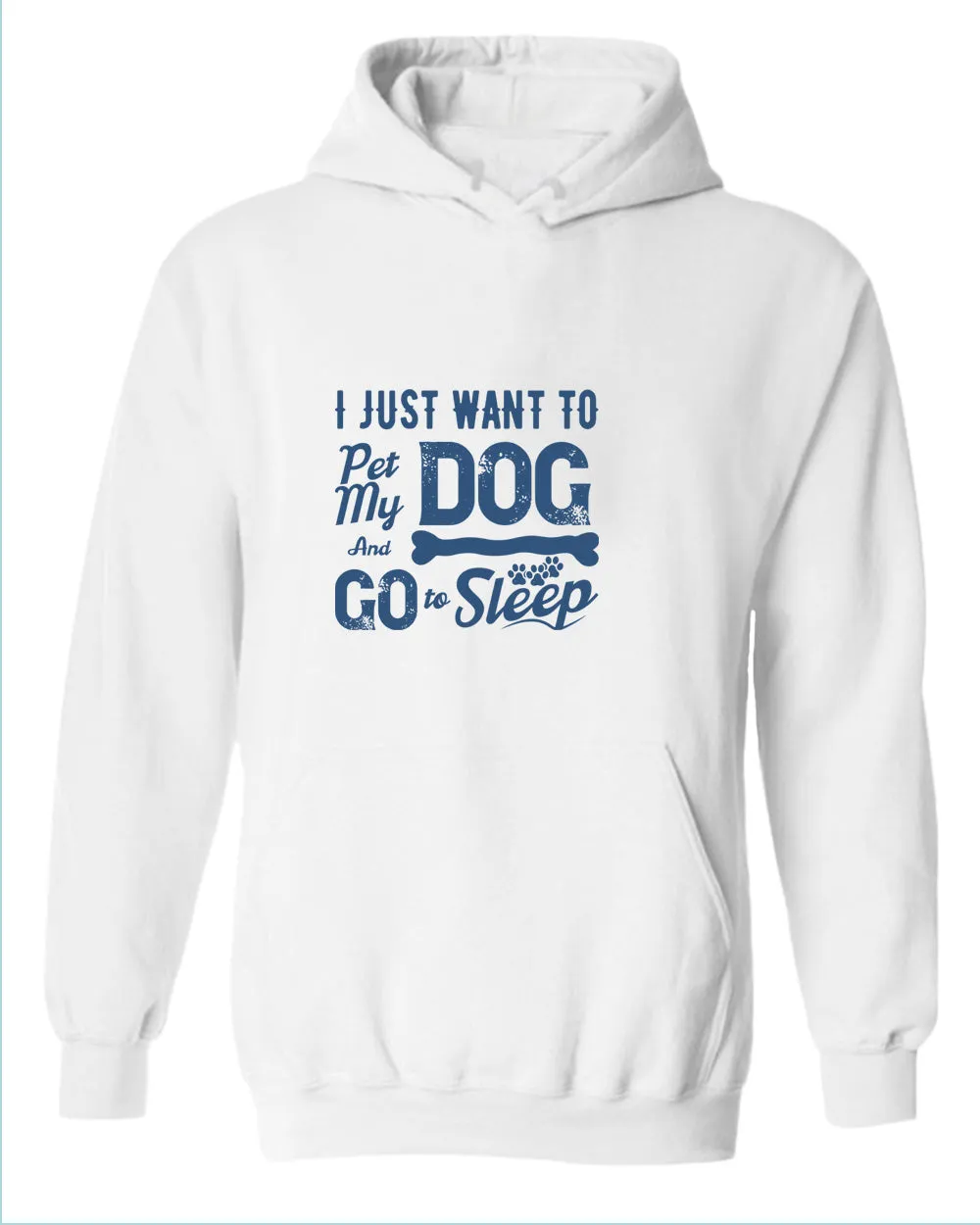 I just want to pet my dog and go to sleep hoodie