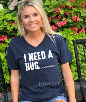 I Need A Huge Glass Of Wine Shirt