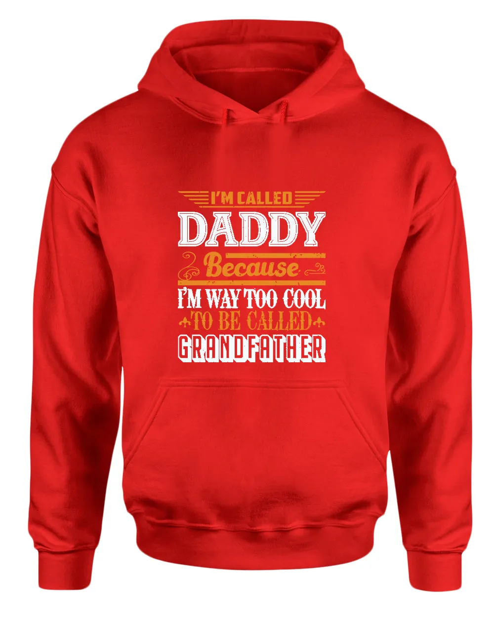 I'm called daddy because i'm way too cool to be called grandfather hoodie, grandpa hoodies