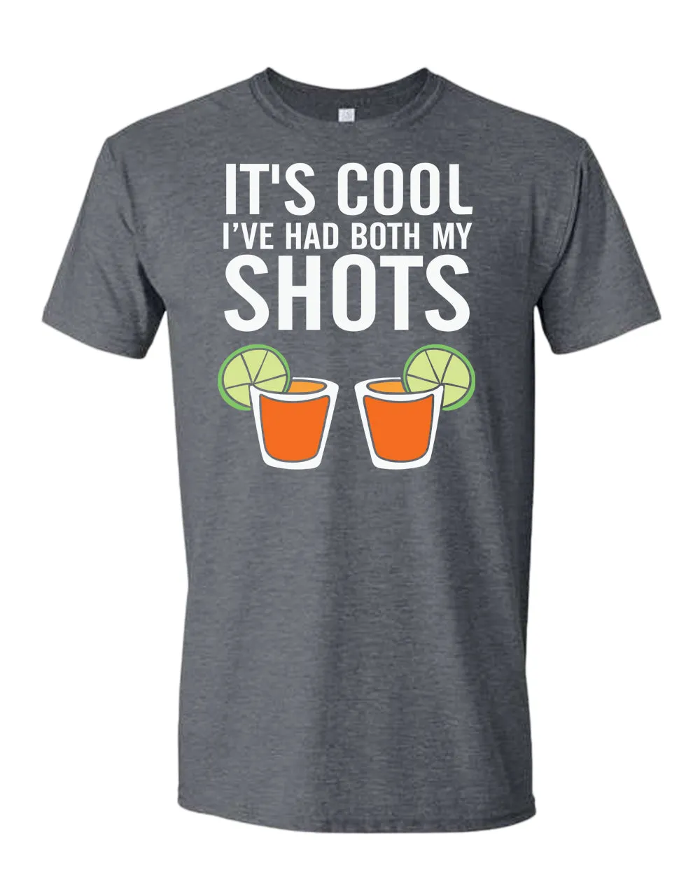 It's cool i've had both my shots t-shirt, beer t-shirt