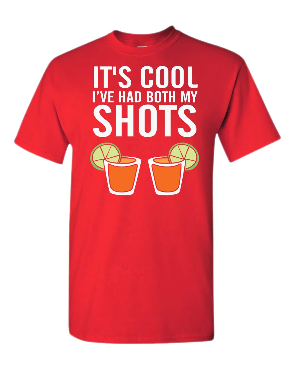 It's cool i've had both my shots t-shirt, beer t-shirt