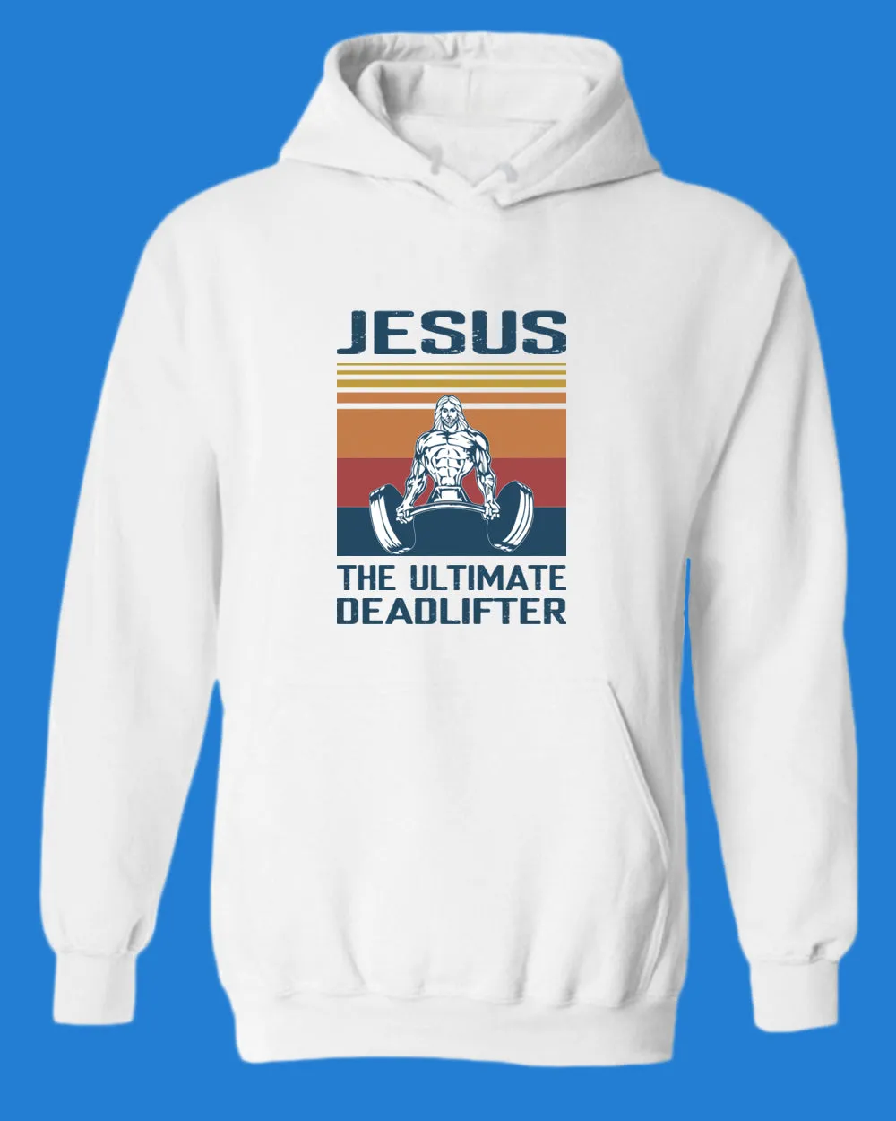 Jesus The Ultimate Deadlifter Hoodie, Religious Hoodie
