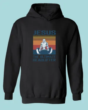 Jesus The Ultimate Deadlifter Hoodie, Religious Hoodie