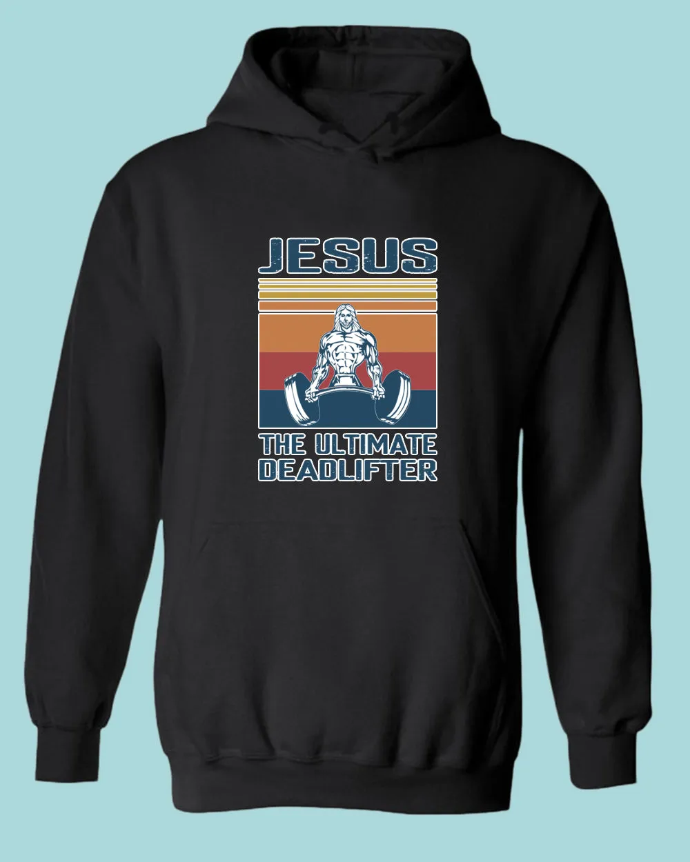 Jesus The Ultimate Deadlifter Hoodie, Religious Hoodie