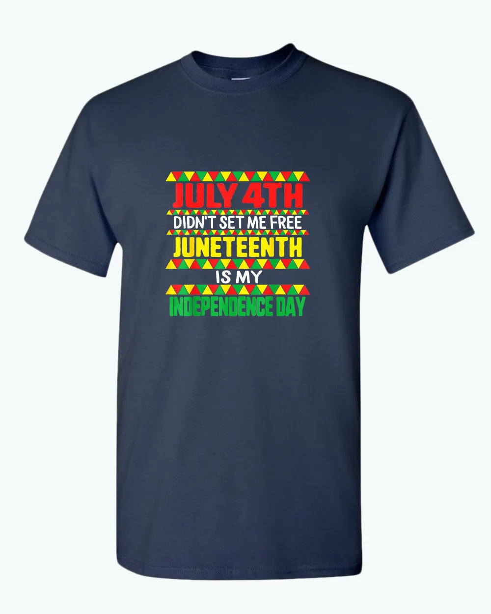July 4th didn't set me free t-shirt juneteenth t-shirt