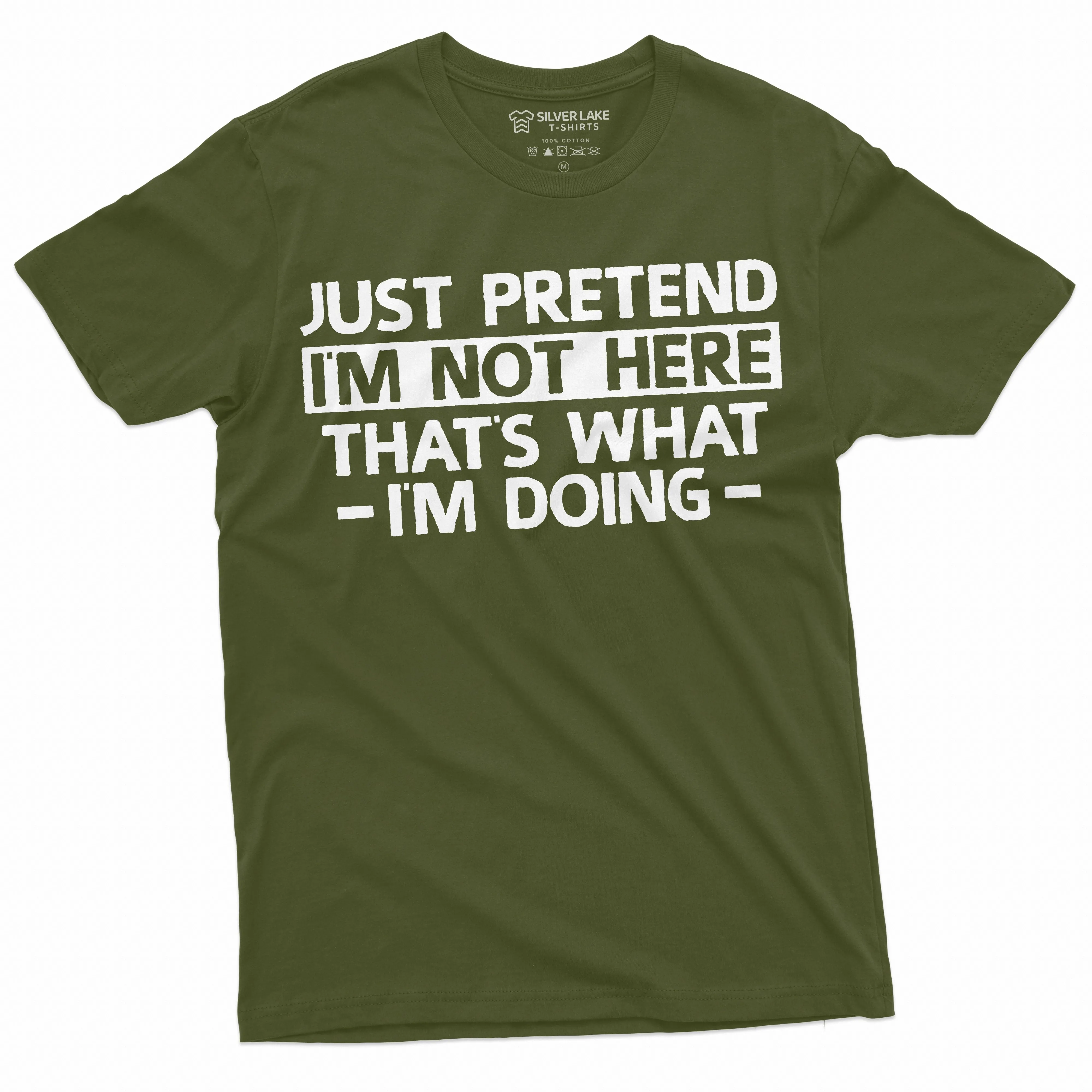 Just Pretend I am not here T-shirt Funny Tee Shirt Sarcastic sarcasm humorous tee shirt