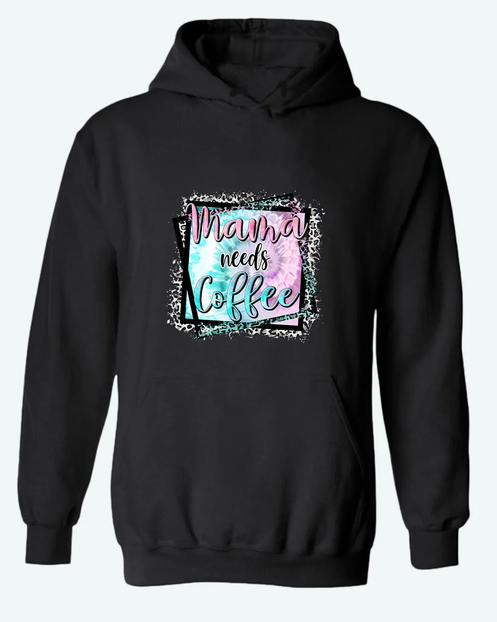 Mama needs coffee hoodie