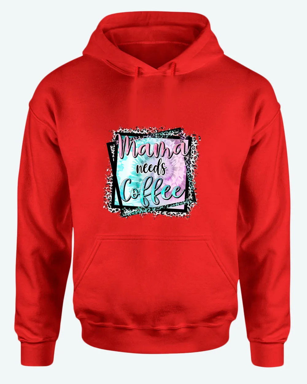 Mama needs coffee hoodie