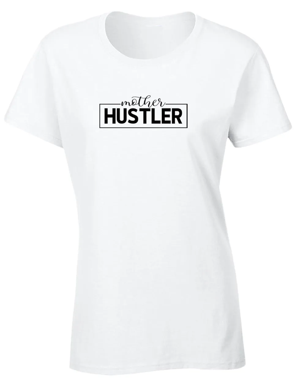 Mother hustler t-shirt