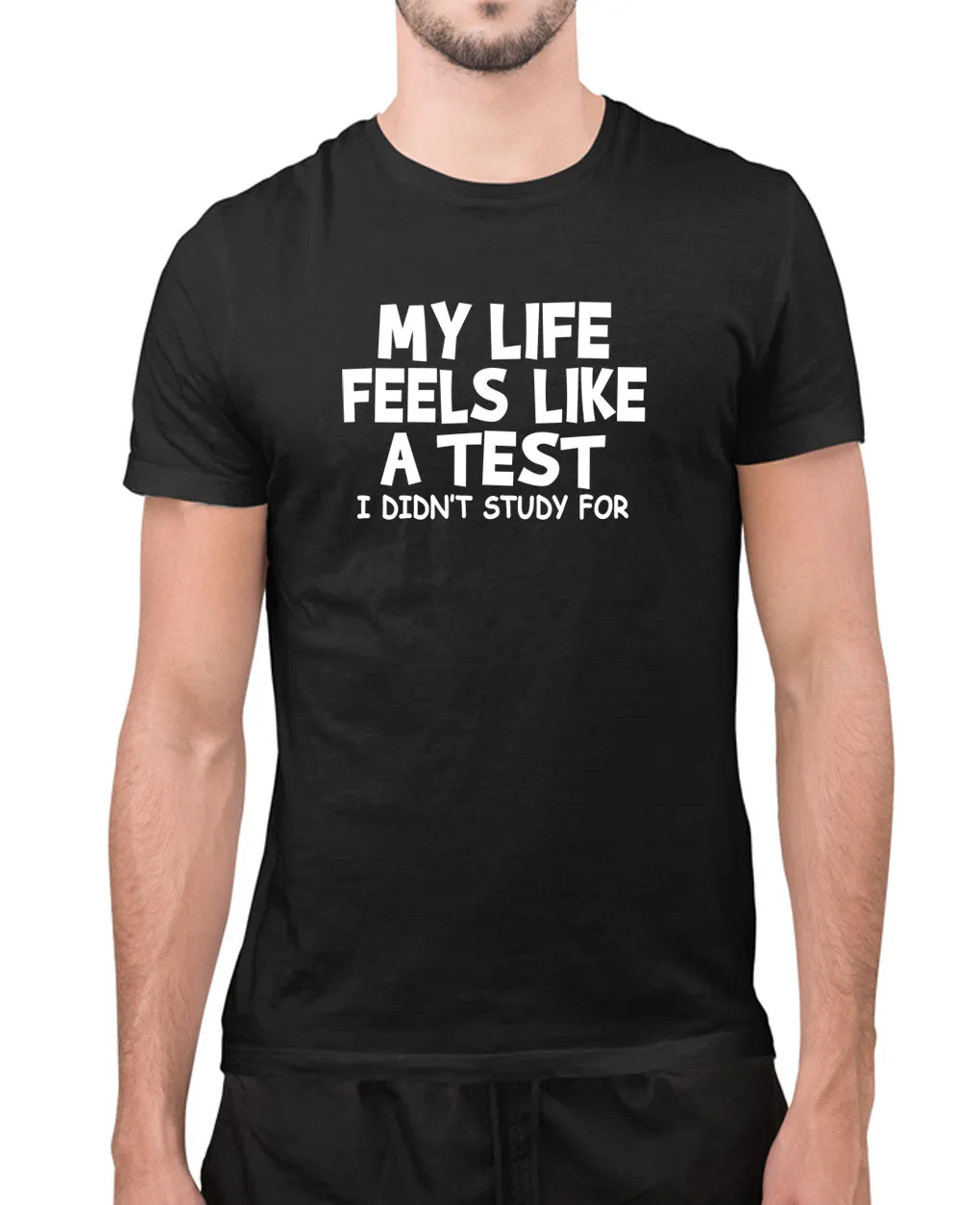 My life feel like a test i didn't study for t-shirt