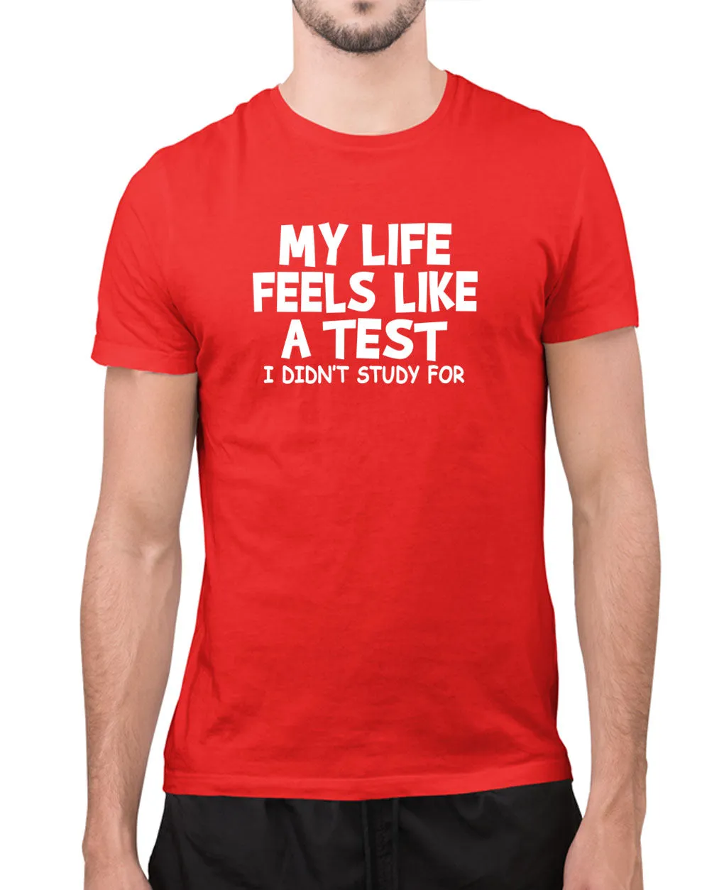 My life feel like a test i didn't study for t-shirt