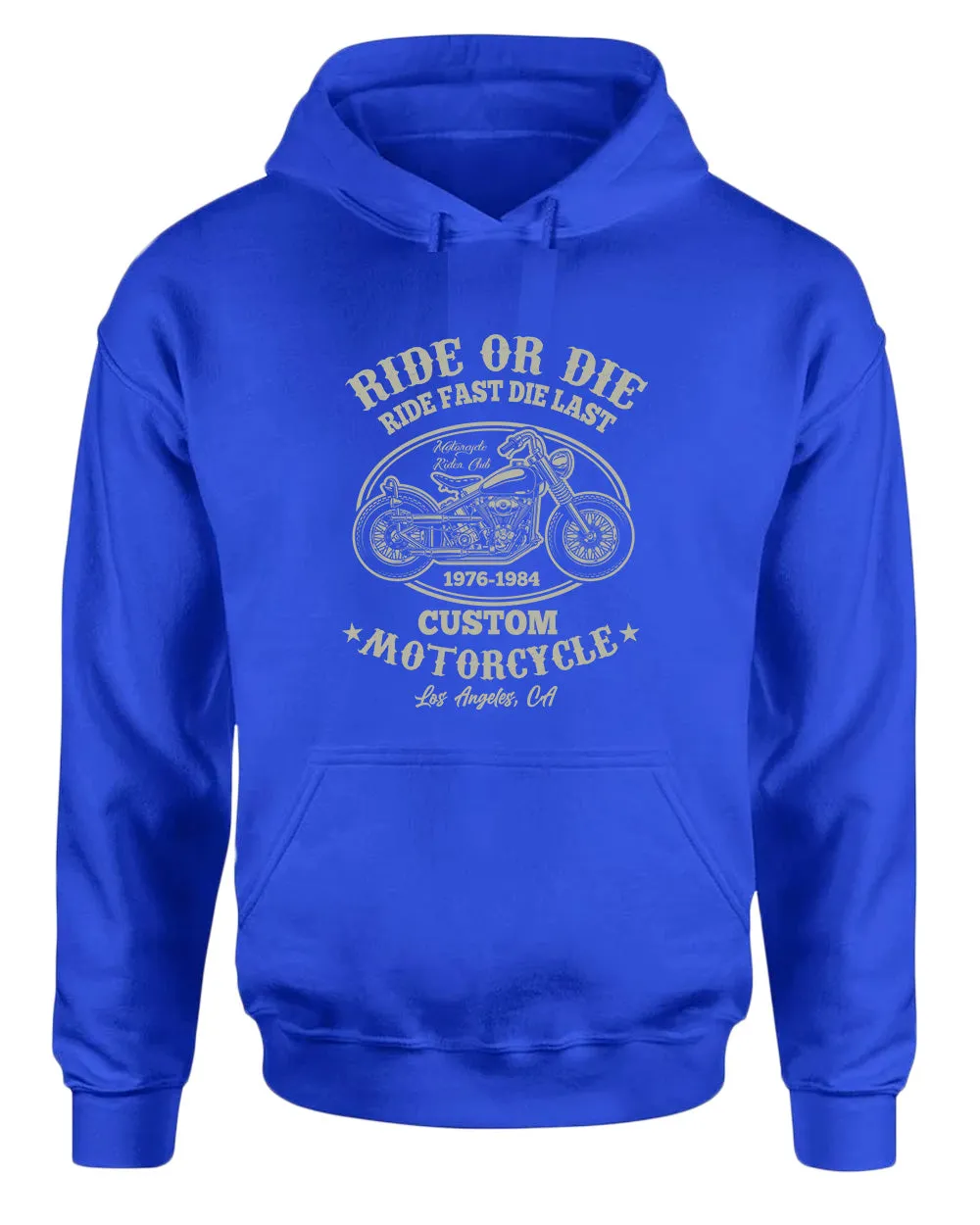 Ride or die, ride fast die last motorcycle hoodie