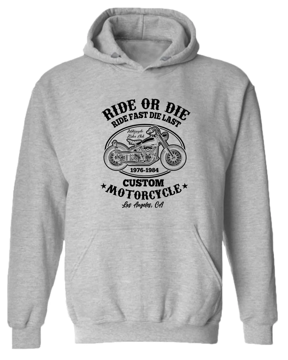 Ride or die, ride fast die last motorcycle hoodie
