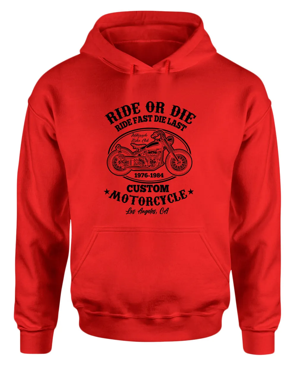Ride or die, ride fast die last motorcycle hoodie