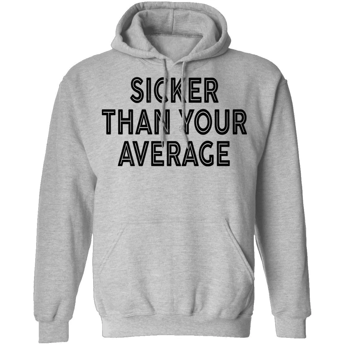 Sicker Than Your Average T-Shirt