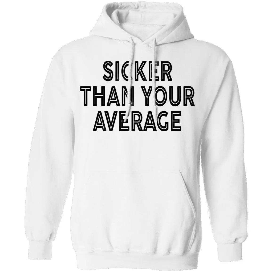 Sicker Than Your Average T-Shirt