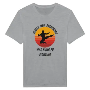 Surely Not Everbody Was King Fu Fighting