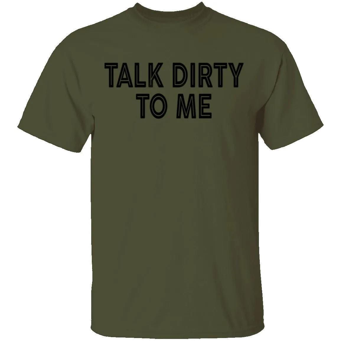 Talk Dirty To Me T-Shirt