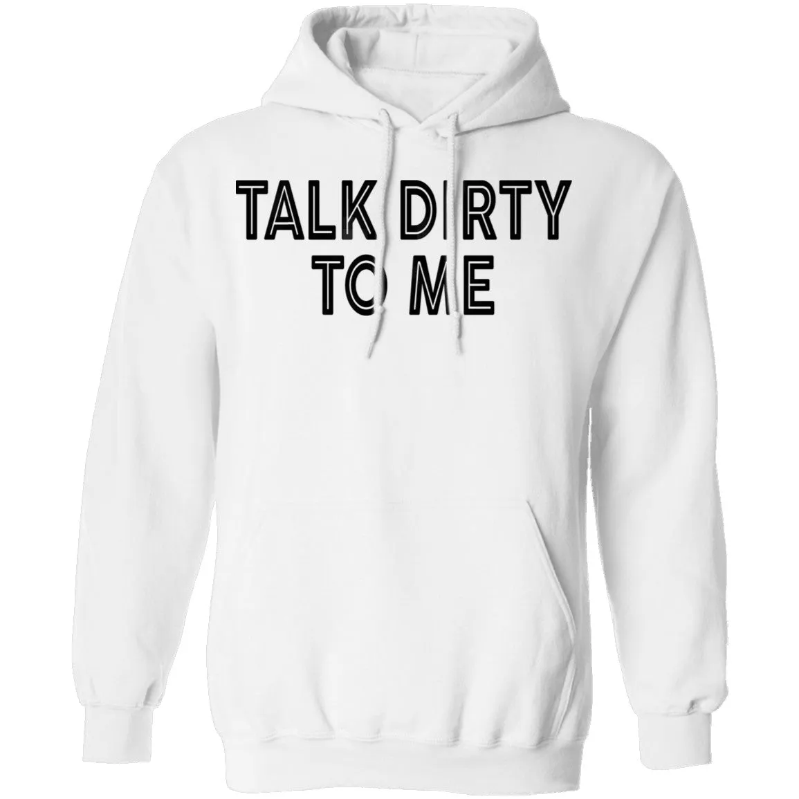 Talk Dirty To Me T-Shirt