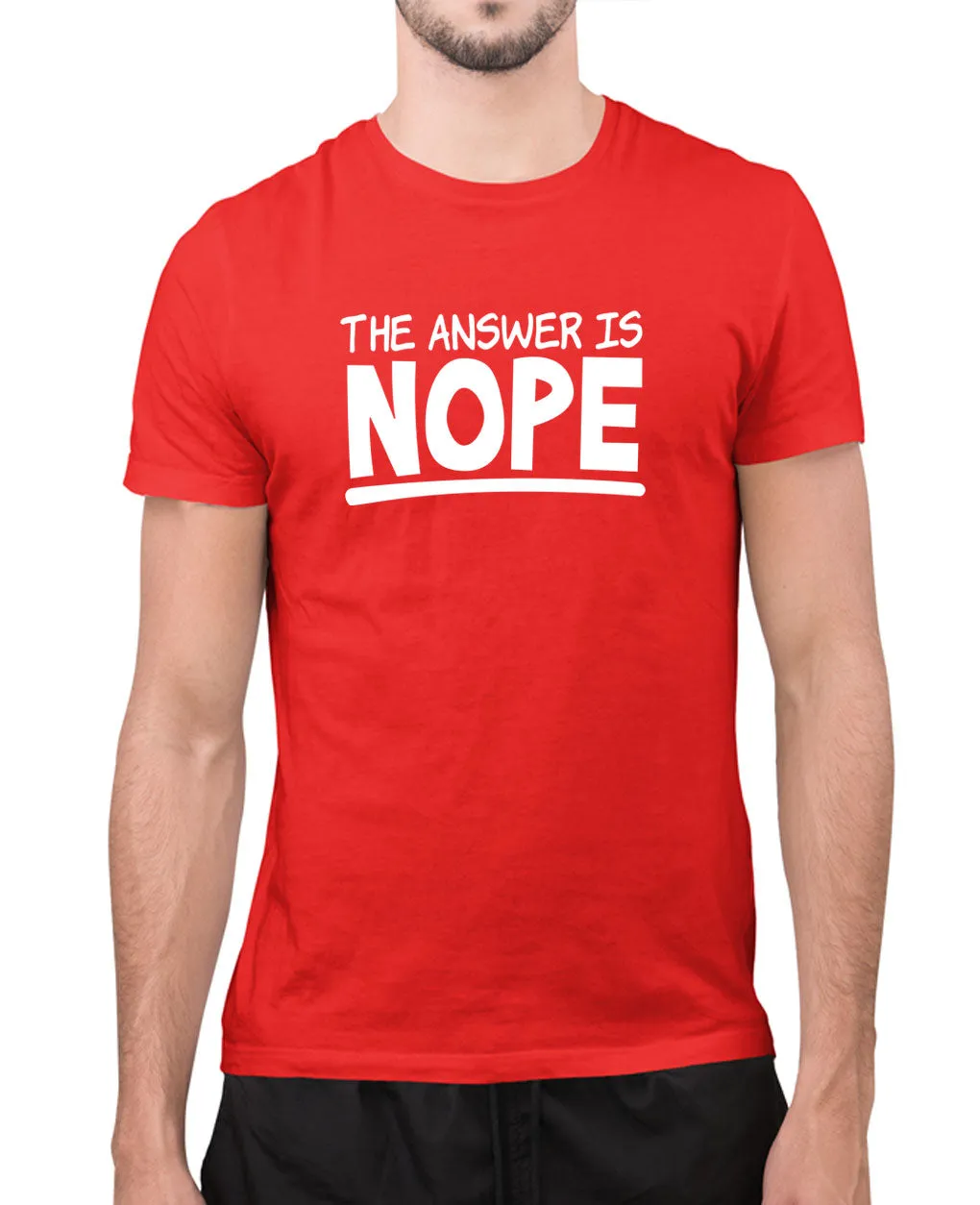 The answer is Nope joke t-shirt, humor t-shirt