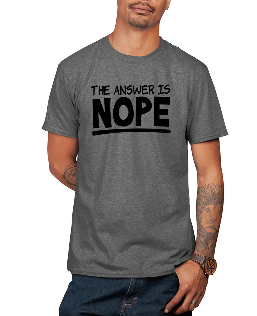 The answer is Nope joke t-shirt, humor t-shirt