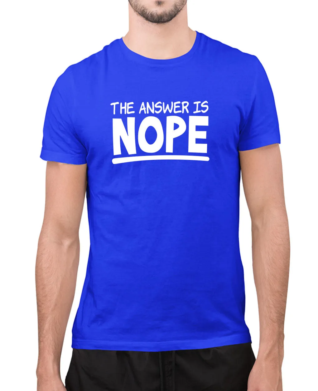 The answer is Nope joke t-shirt, humor t-shirt
