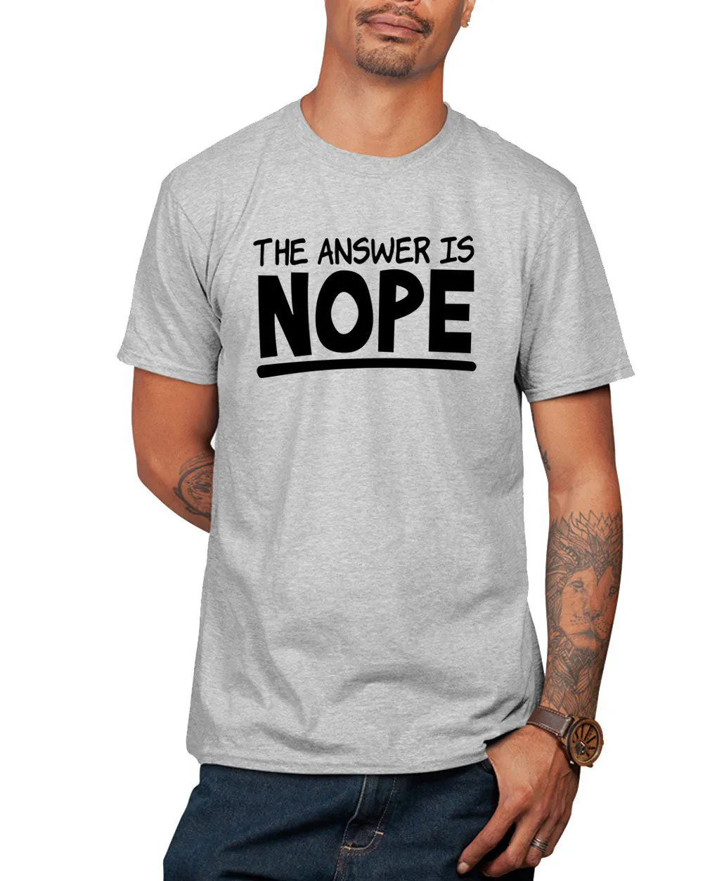 The answer is Nope joke t-shirt, humor t-shirt