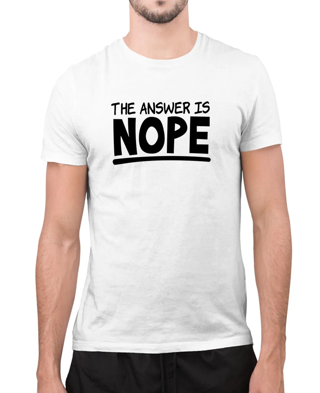 The answer is Nope joke t-shirt, humor t-shirt