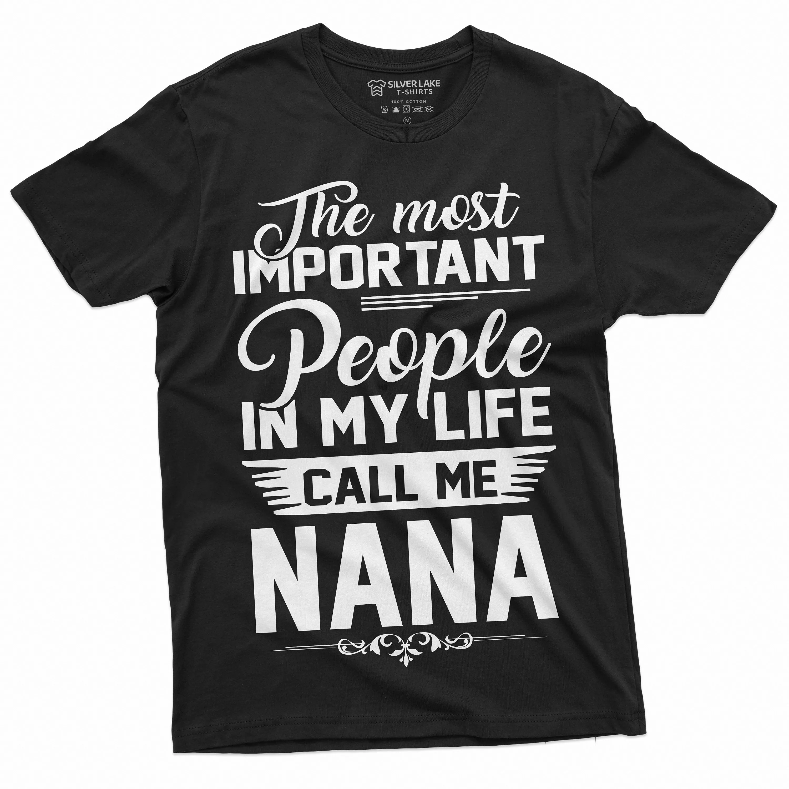 The Most Important People Call me Nana Grandmother Tee Shirt | Womens Nana Grandma T-Shirt | Birthday Gift idea for Grammy