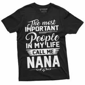 The Most Important People Call me Nana Grandmother Tee Shirt | Womens Nana Grandma T-Shirt | Birthday Gift idea for Grammy