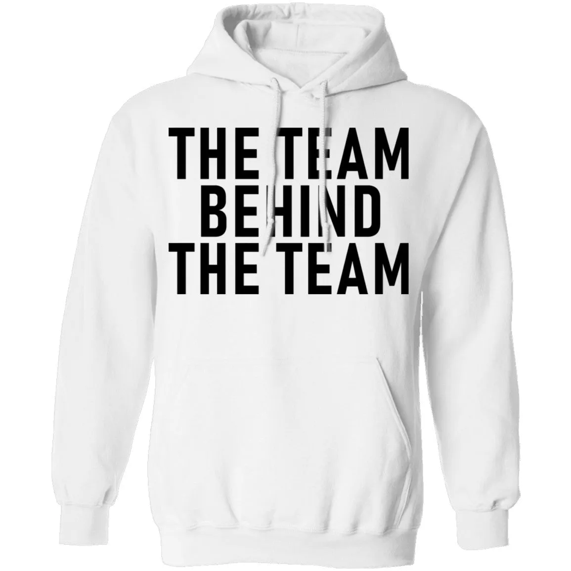 The Team Behind The Team T-Shirt