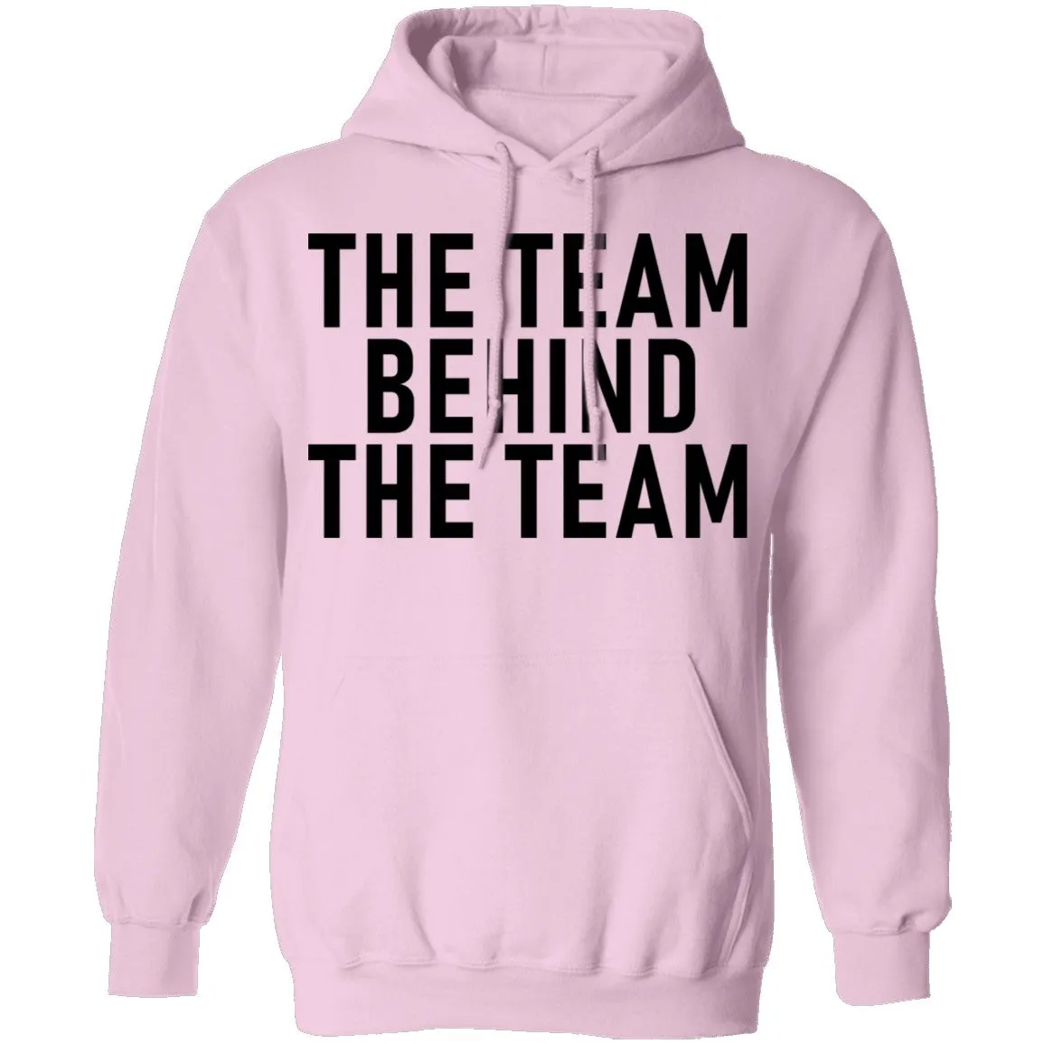 The Team Behind The Team T-Shirt