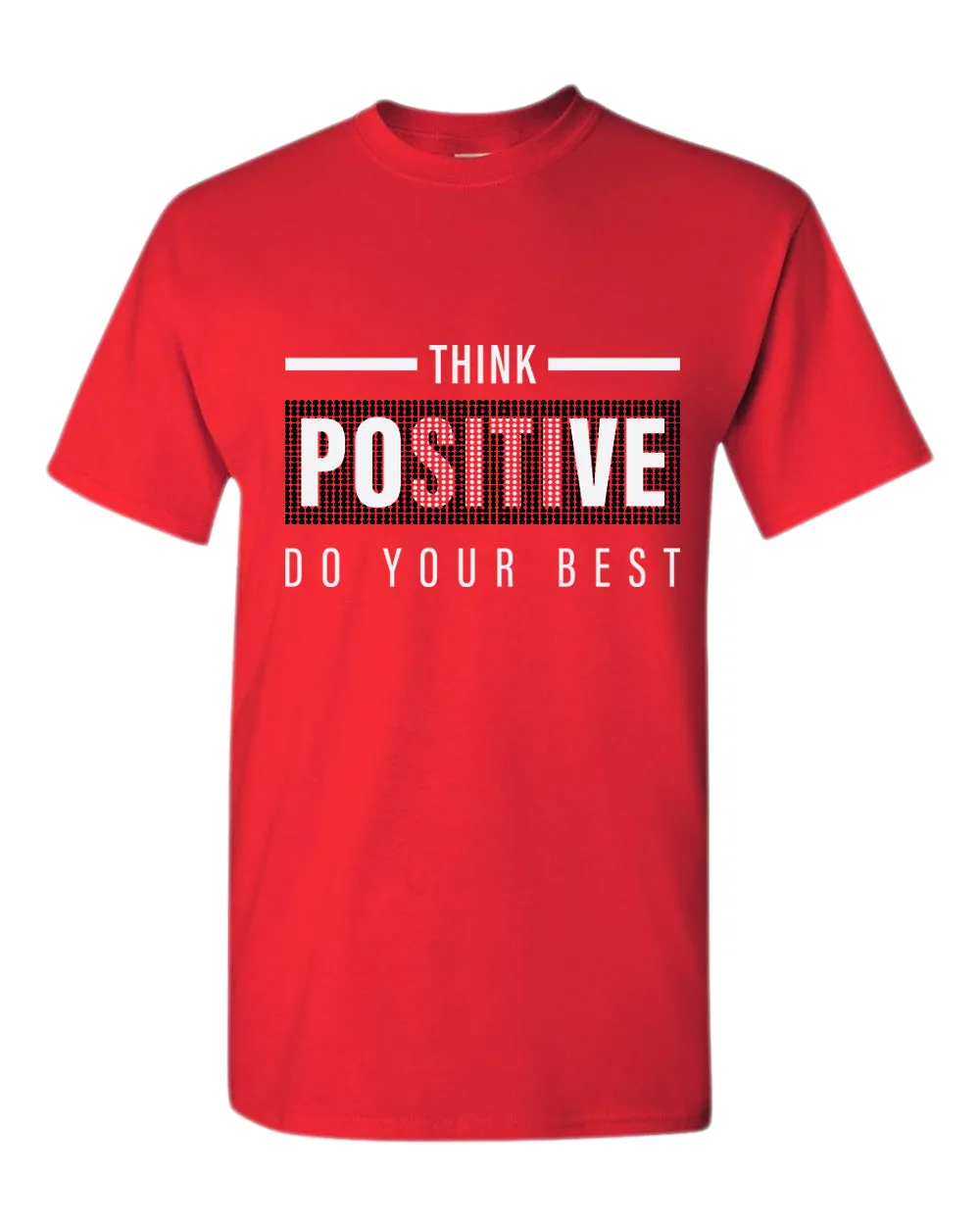 Think positive do your best t-shirt, motivational t-shirt, inspirational tees, casual tees