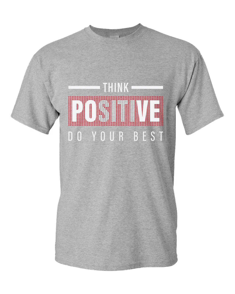 Think positive do your best t-shirt, motivational t-shirt, inspirational tees, casual tees